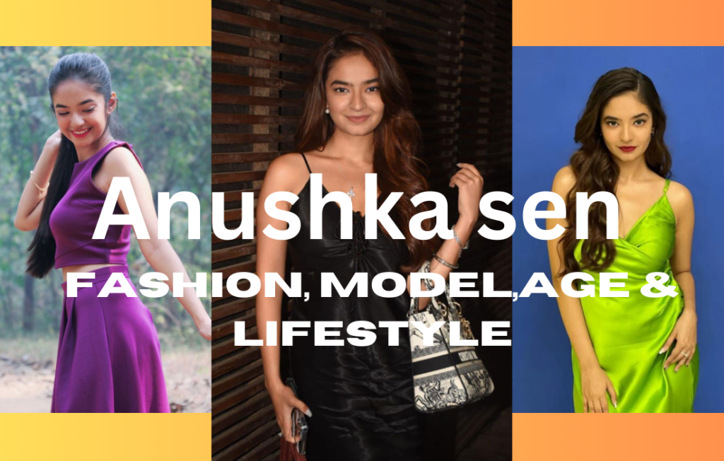 Anushka-sen-age-lifestyle-hightnet-worth