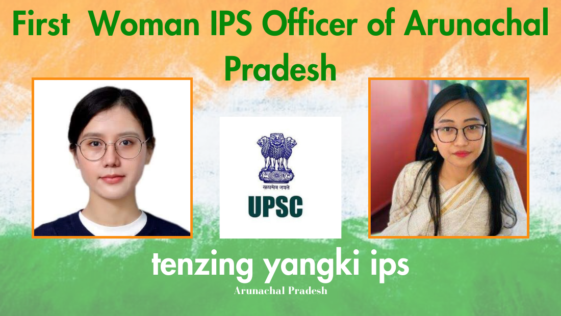 First female IPS officer of Arunachal Pradesh