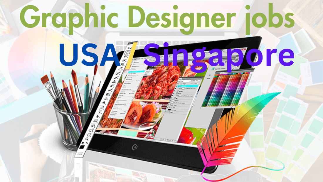 Graphic Designer job- graphic designer job usa, graphics designer jobs in Singapore