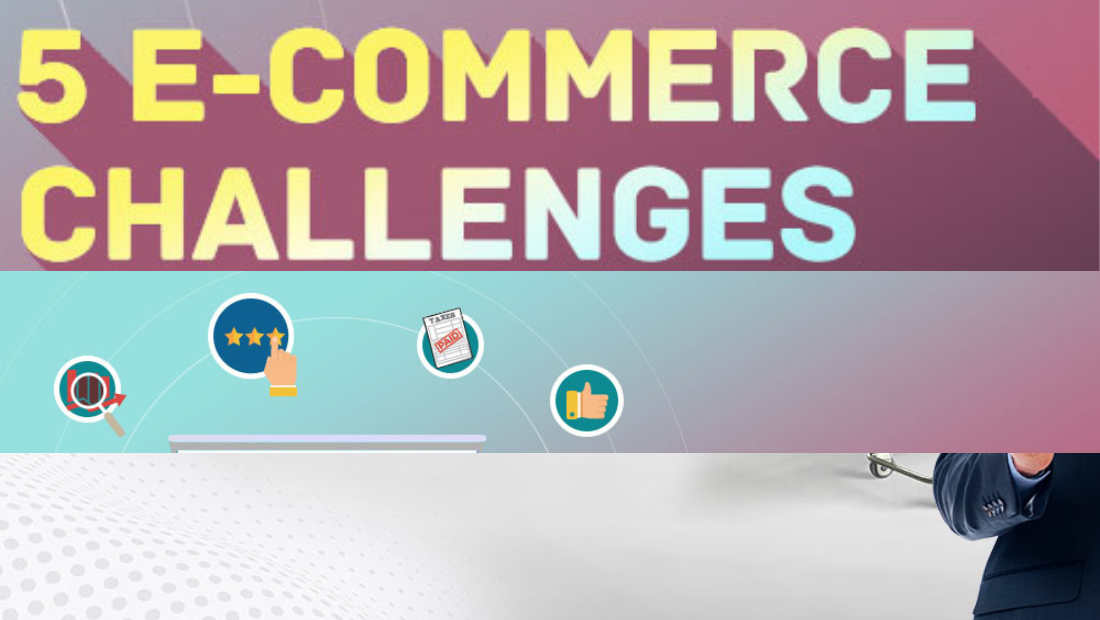 Challenges in E-Commerce Business 2024 | Sojat Times